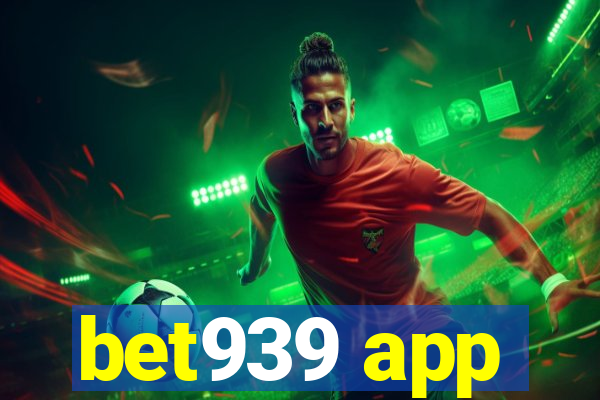 bet939 app